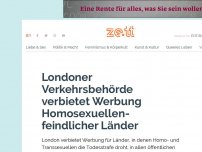Bild zum Artikel: Londoner Verkehrsbehörde verbietet Werbung Homosexuellen-feindlicher Länder