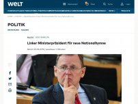 Bild zum Artikel: Linker Ministerpräsident für neue Nationalhymne