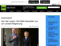 Bild zum Artikel: Von der Leyen: Die Welt beneidet uns um unsere Regierung