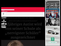 Bild zum Artikel: Elfjähriger Autist wird von seiner Schule als „nervigster Schüler“ ausgezeichnet