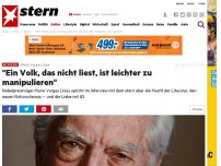 Bild zum Artikel: Mario Vargas Llosa: 'Ein Volk, das nicht liest, ist leichter zu manipulieren'