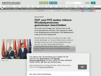 Bild zum Artikel: Wahlkampf - ÖVP und FPÖ wollen höhere Mindestpensionen gemeinsam beschließen