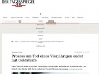 Bild zum Artikel: Prozess um Tod eines Vierjährigen endet mit Geldstrafe