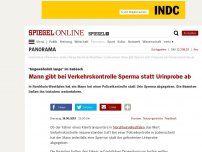 Bild zum Artikel: 'Ungewöhnlich lange' im Gebüsch: Mann gibt bei Verkehrskontrolle Sperma statt Urinprobe ab