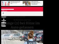 Bild zum Artikel: Junge (2) bei Hitze im Auto gelassen