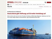 Bild zum Artikel: Flüchtlingsrettung im Mittelmeer: Deutschland gibt Hoffnung auf EU-weite Verteilung auf