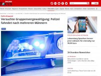 Bild zum Artikel: Fall in Kreuztal - Versuchte Gruppenvergewaltigung: Polizei fahndet nach mehreren Männern