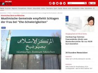Bild zum Artikel: Islamisches Zentrum München - Muslimische Gemeinde empfiehlt Schlagen der Frau bei 'Ehe-Schwierigkeiten'