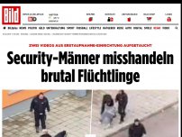 Bild zum Artikel: Zwei Videos aufgetaucht - Security-Männer misshandeln brutal Flüchtlinge