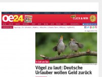 Bild zum Artikel: Zu laute Vögel: Deutsche Urlauber wollen Geld zurück