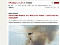 Bild zum Artikel: Feuer im Regenwald: Macron ruft 'Notfall' aus - Bolsonaro wittert 'kolonialistische Mentalität'