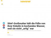 Bild zum Artikel: Stief-Großmutter hält die Füße von ihrer Enkelin in kochendes Wasser, weil sie nicht „artig“ war