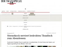 Bild zum Artikel: Sternekoch serviert bedrohten Thunfisch zum Abendessen