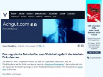Bild zum Artikel: Der ungarische Botschafter zum Wahrheitsgehalt des Merkel-Dokudramas