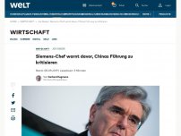 Bild zum Artikel: Siemens-Chef warnt davor, Chinas-Führung zu kritisieren