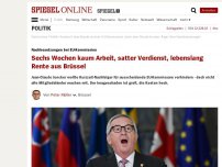 Bild zum Artikel: Nachbesetzungen bei EU-Kommission: Sechs Wochen kaum Arbeit, satter Verdienst, lebenslang Rente aus Brüssel