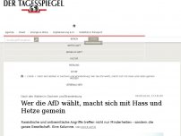 Bild zum Artikel: Wer die AfD wählt, macht sich mit Hass und Hetzte gemein