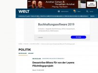 Bild zum Artikel: Desaströse Bilanz für von der Leyens Flüchtlingsprojekt