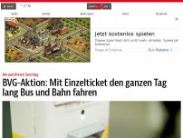 Bild zum Artikel: BVG-Aktion: Mit Einzelticket den ganzen Tag lang Bus und Bahn fahren