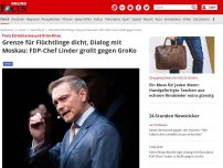 Bild zum Artikel: Trotz EU-Initiative und Krim-Krise - Grenze für Flüchtlinge dicht, Dialog mit Moskau: FDP-Chef Linder grollt gegen GroKo