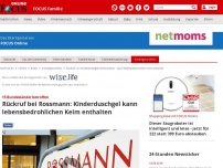 Bild zum Artikel: Rückruf bei Rossmann: Kinderduschgel kann lebensbedrohlichen Keim enthalten