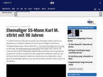 Bild zum Artikel: Ehemaliger SS-Mann Karl M. stirbt mit 96 Jahren