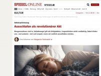 Bild zum Artikel: Selbstoptimierung: Ausschlafen als revolutionärer Akt