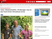 Bild zum Artikel: Polarisierende Aktivistin - Vater, Wissenschaftler, PR-Manager: Das ist das Team hinter Klimaikone Greta