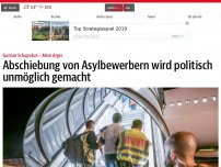 Bild zum Artikel: Abschiebung von Asylbewerbern wird politisch unmöglich gemacht