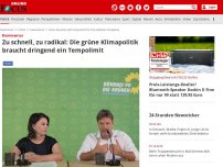 Bild zum Artikel: Kommentar - Zu schnell, zu radikal: Die grüne Klimapolitik braucht dringend ein Tempolimit