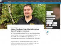 Bild zum Artikel: Viraler Facebook-Post: Oberfränkischer Gastwirt gegen Intoleranz