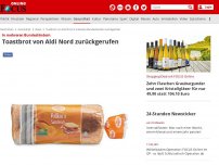 Bild zum Artikel: In mehreren Bundesländern - Toastbrot von Aldi Nord zurückgerufen