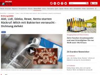 Bild zum Artikel: Milch mit Bakterien verseucht! - Aldi, Lidl, Edeka, Netto, Kaufland starten Rückruf