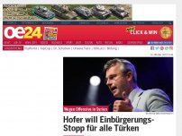 Bild zum Artikel: Hofer will Einbürgerungs-Stopp für alle Türken