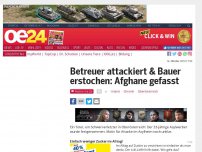 Bild zum Artikel: Afghane attackiert Betreuer & ersticht Bauer auf Flucht