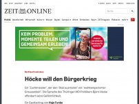 Bild zum Artikel: Rechtsextremismus: Höcke will den Bürgerkrieg