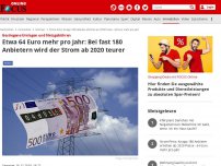 Bild zum Artikel: Gestiegene Umlagen und Netzgebühren - Etwa 64 Euro mehr pro Jahr: Bei fast 180 Anbietern wird der Strom ab 2020 teurer