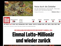 Bild zum Artikel: Mickey Carroll irres Leben - Einmal Lotto-Millionär und wieder zurück