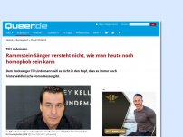 Bild zum Artikel: Rammstein-Sänger versteht nicht, wie man heute noch homophob sein kann