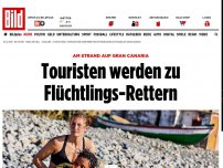 Bild zum Artikel: Am Strand auf Gran Canaria - Touristen werden zu Flüchtlings-Rettern