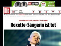 Bild zum Artikel: Marie Fredriksson - Roxette-Sängerin ist tot