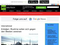 Bild zum Artikel: Erdoğan: Muslime sollen sich gegen den Westen vereinen