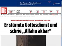 Bild zum Artikel: Prozessbeginn gegen Somalier - Er stürmte Gottesdienst – schrie „Allahu akbar“