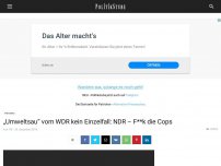 Bild zum Artikel: „Umweltsau“ vom WDR kein Einzelfall: NDR – F**k die Cops