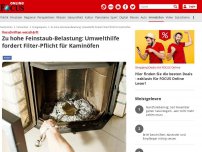 Bild zum Artikel: Vorschriften verschärft - Zu hohe Feinstaub-Belastung: Umwelthilfe fordert Filter-Pflicht für Kaminöfen