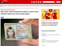 Bild zum Artikel: Verfahren deutlich komplexer - Wer jetzt neuen Ausweis braucht, kann nicht einfach selbst ein Foto mitbringen