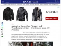 Bild zum Artikel: Australien: Brandstifter, Plünderer und Versicherungsbetrüger – Ermittlungen gegen 200 Personen