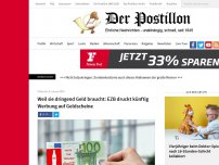 Bild zum Artikel: Weil sie dringend Geld braucht: EZB druckt künftig Werbung auf Geldscheine