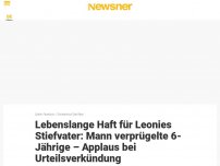 Bild zum Artikel: Lebenslange Haft für Leonies Stiefvater: Mann verprügelte 6-Jährige – Applaus bei Urteilsverkündung