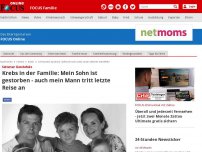 Bild zum Artikel: Seltener Gendefekt - Krebs in der Familie: Mein Sohn ist gestorben - auch mein Mann tritt letzte Reise an